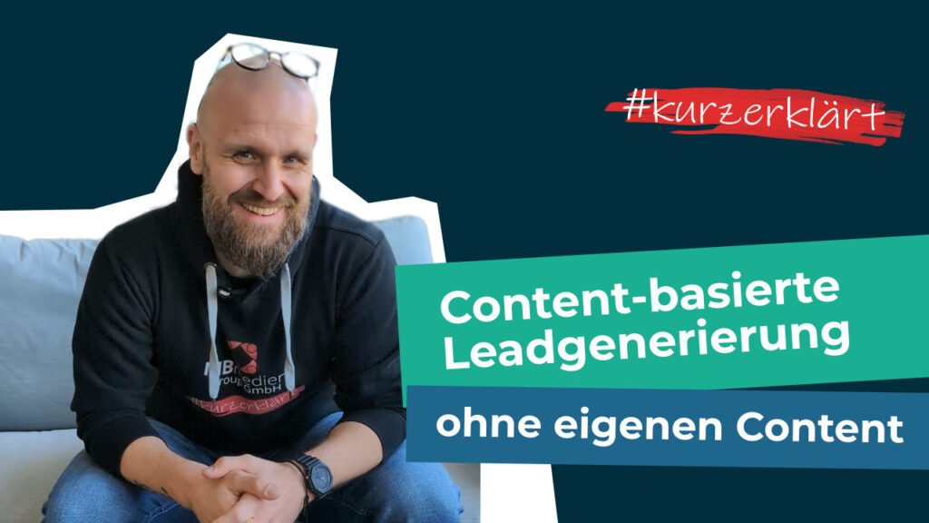 Content-basierte Leadgenerierung ohne eigenen Content