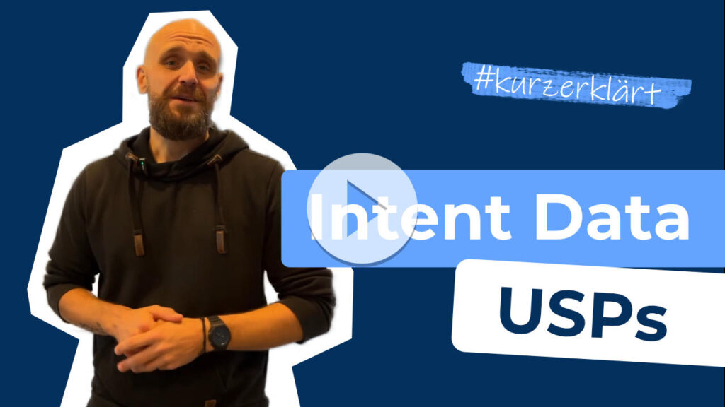 #kurzerklärt - Intent Data USPs