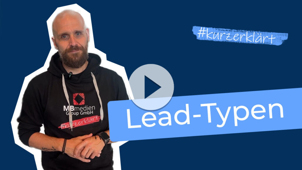 #kurzerklärt - Lead-Typen