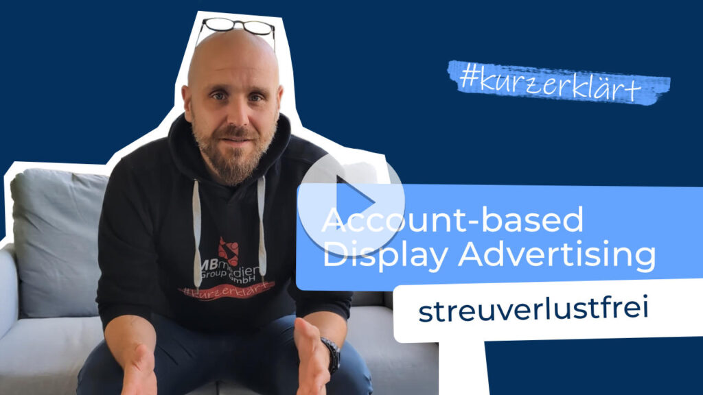 #kurzerklärt - Account-based Display Advertising